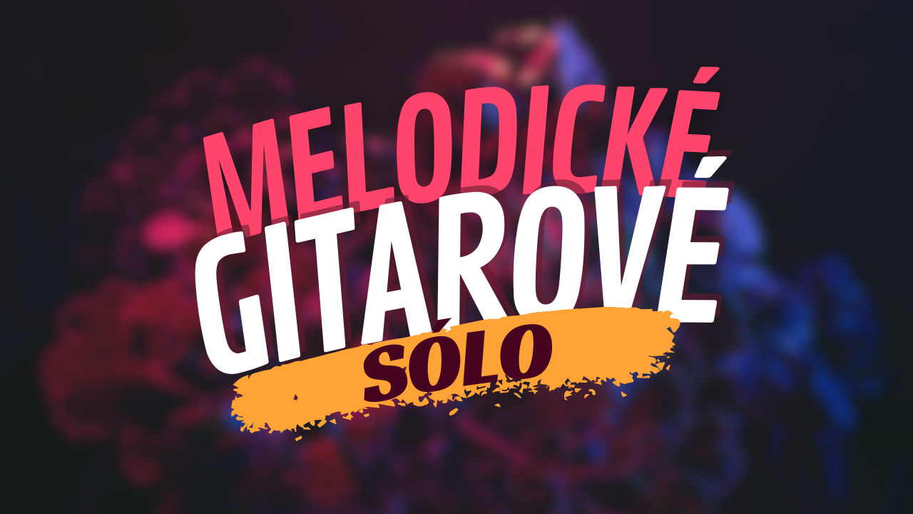 Workshop: Ako napísať melodické gitarové sólo